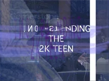 Understanding The 2K Teen