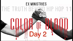 The Truth Behind Hip Hop Part 11 - Color of Blood
