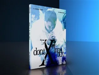 Don't X Me Out:  Combo Digital/DVD Pack